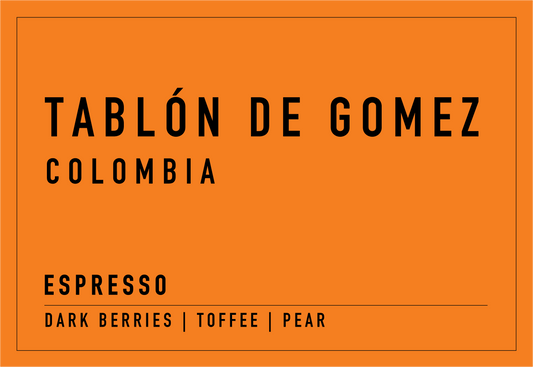 Tablón de Gomez - Single Origin Espresso